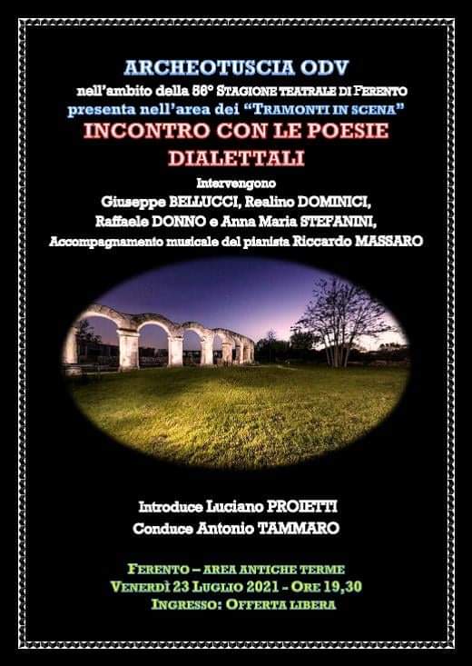 Archeotuscia presenta "Incontro con le poesie dialettali" il 23 luglio a Ferento 1 IMG 20210715 WA0088
