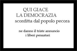 Addio Italia: se siamo all’apartheid, la democrazia è finita 2 morta la democrazia