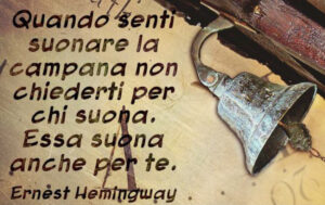 Quando senti suonare la campana non chiederti per chi suona. Essa suona anche per te 1 IMG 3552